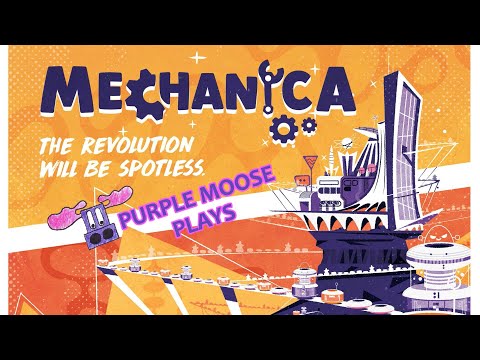 Purple Moose Plays...Mechanica (solo)