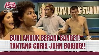 Download lagu Budi Anduk Boxing Lawan Chris John! | Tawa Sutra Bisaa Ajaa Eps 135 (1/3) mp3