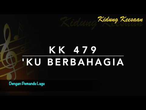 KK 479 Ku Berbahagia (Blessed Assurance) - Dengan Pemandu Lagu - Kidung Keesaan