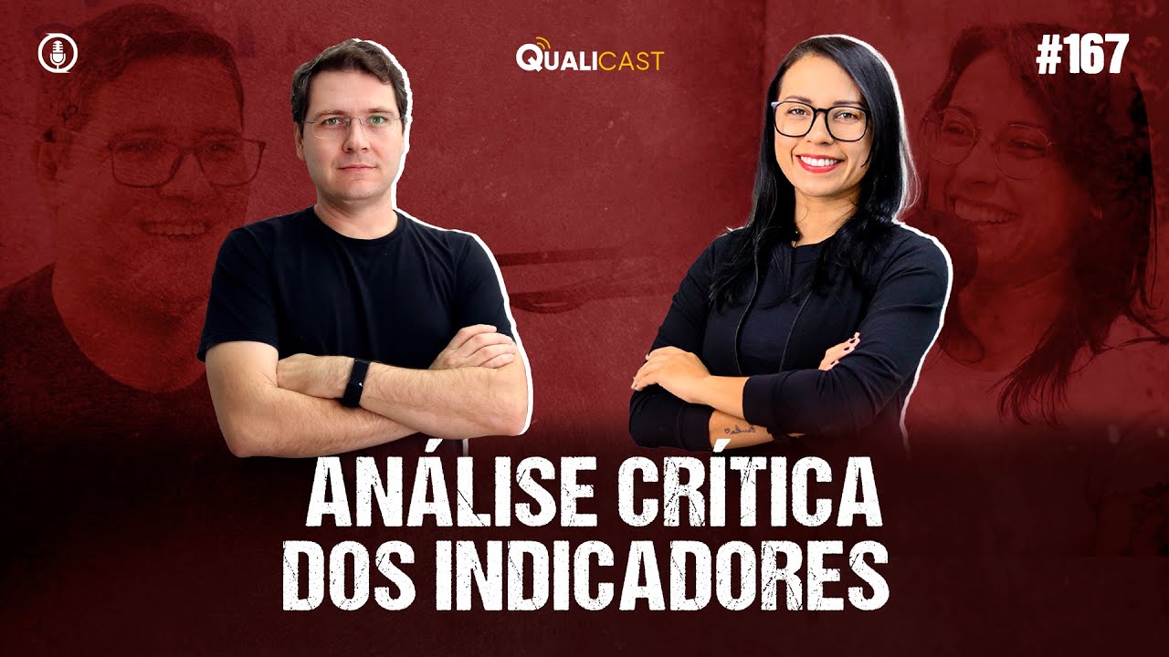 QUALICAST #167 - Análise crítica dos indicadores