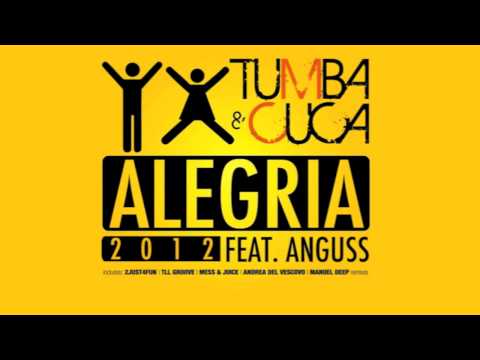Tumba & Cuca feat. Anguss - ALEGRIA 2012 (TLL Groove remix)