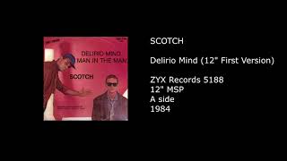SCOTCH - Delirio Mind (12'' First Version) - 1984