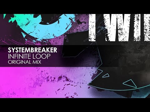 Systembreaker - Infinite Loop (Original Mix)