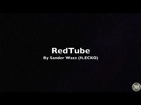 RedTube (LETRA) Sander Wazz (ft. ECKO)