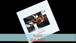 Bob James - ROSALIE
