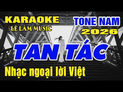 Karaoke Tan Tác Tone Nam ( Bm ) Karaoke Lê Lâm Music