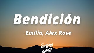 Emilia, Alex Rose - Bendición (Letra/Lyrics)