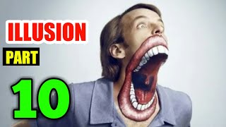 Illusion Part 10 | ये वीडियो आपकी होश उड़ा देगी | Historical Hindi | In Hindi