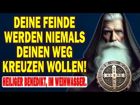 DAS WUNDER GEBET ZUM HEILIGEN BENEDIKT  Spricht täglich dieses Wunder Gebet und verändere dein Leben