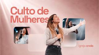 Culto de Mulheres com Larissa Estrada | 23/10 | 20h (BRT)