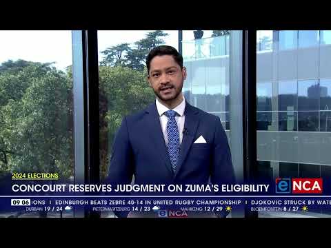 ConCourt reserves judgement on Zuma's eligibility to stand elections