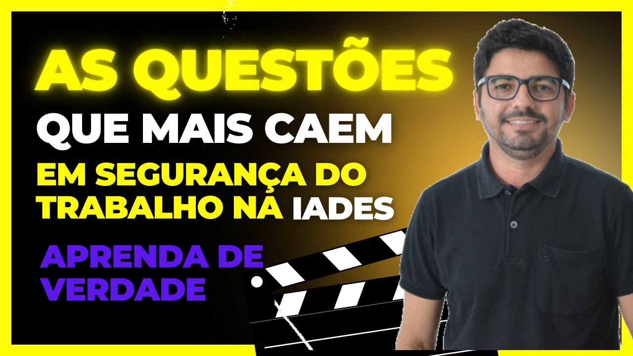 🔴 As QUESTÕES de Segurança do Trabalho que MAIS CAEM em CONCURSOS PÚBLICOS na banca IADES!