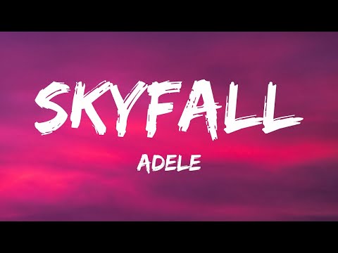Adele - Skyfall (Lyrics)  | 1 Hour Version