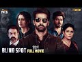 Blind Spot Latest Hindi Full Movie 4K Naveen Chandra Rashi Singh Ravi Varma Hindi New Movies