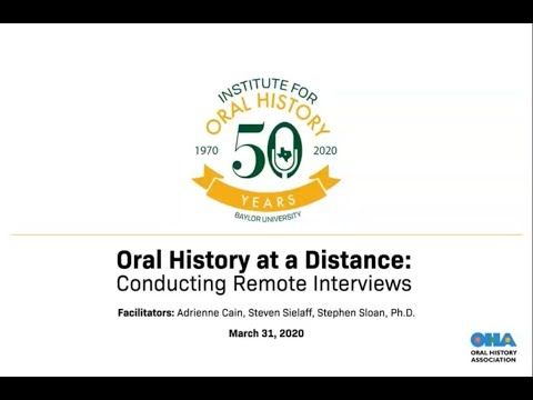 Oral History at a Distance: Remote Interviewing Webinar