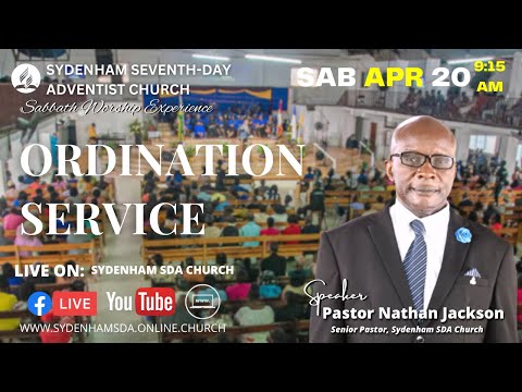 Sab, Apr. 20, 2024 | Ordination Service | Pastor Nathan Jackson | Sydenham SDA Online Church| 9:15AM