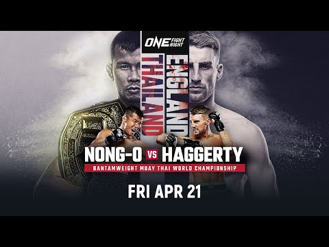 ONE Fight Night 9: Nong-O vs. Haggerty