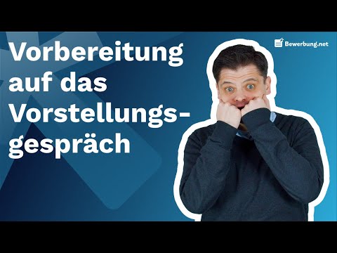Vorbereitung Vorstellungsgespräch - So bereitest du dich richtig vor!