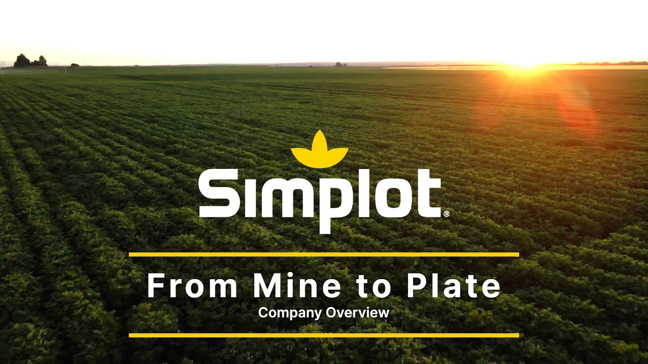 From Mine to Plate: Simplot Company Overview