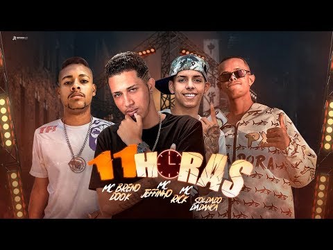 MC JEFFINHO, MC BRENO DOOK E SOLDADO DA DANÇA Feat. MC RICK - 11 HORAS