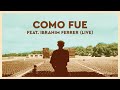 Buena Vista Social Club - Como Fue (feat. Ibrahim Ferrer) [Official Live Audio]