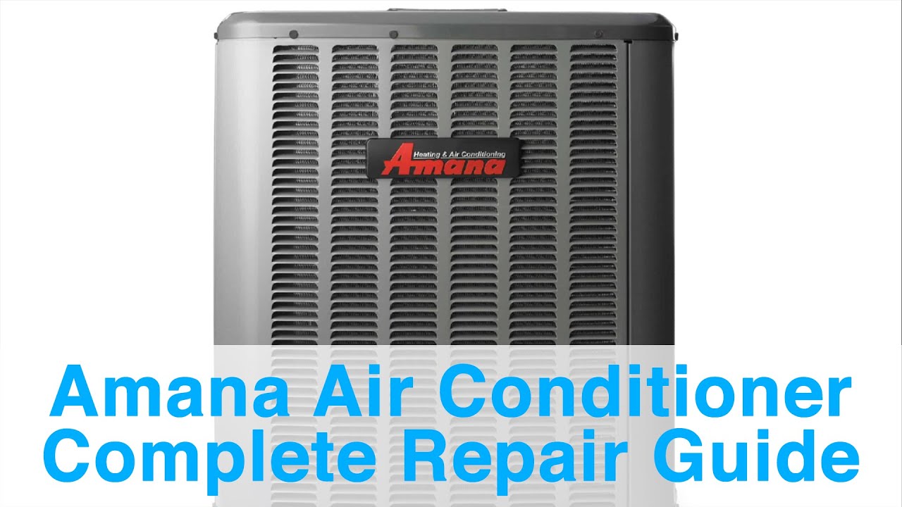 Amana Air Conditioner Repair Guide - Error Codes, Troubleshooting, and More!