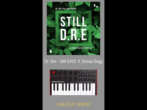 Dr. Dre - Still D.R.E. ft. Snoop Dogg (Akai MPK mini cover)