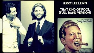 Jerry Lee Lewis is That Kind of Fool