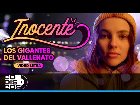 Inocente, Los Gigantes Del Vallenato - Video Letra