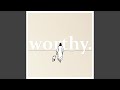 worthy.