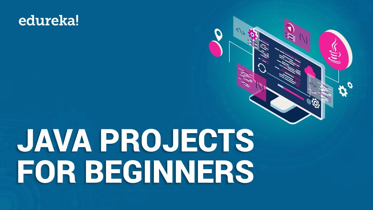 Java Projects for Beginners | Java Open Source Projects | Java Certification Training | Edureka