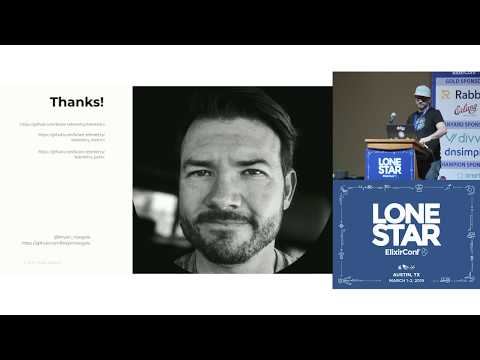 Lonestar ElixirConf 2019 - Lightning Talk 3 - Bryan Naegele