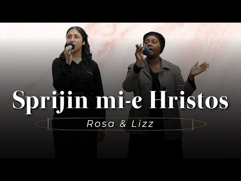 Rosa & Lizz - Sprijin mi-e Hristos