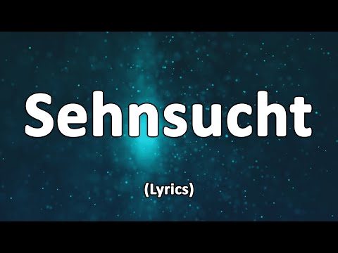 Sehnsucht - Text/Lyrics