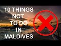 10 Things NOT to do in Maldives | MUST SEE BEFORE YOU GO | Let's Travel
