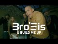 Bro Sis U Build Me Up Official Video