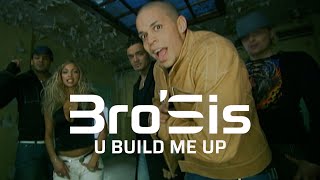 Bro&#39;Sis - U Build Me Up (Official Video)