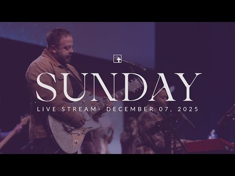 Sunday Morning Worship Service - 12.07.25