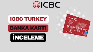 ICBC Turkey Banka Kartı İncelemesi