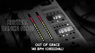 Out Of Grace - 140 BPM (Original) [HQ]