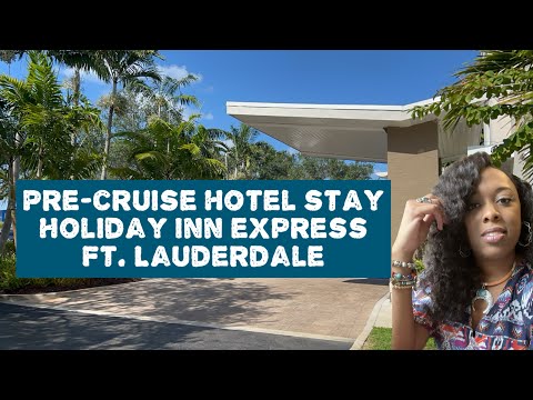 Thumbnail for Pre-Cruise Hotel - Holiday Inn Express Ft. Lauderdale |Port Everglades | Boarding Celebrity Beyond