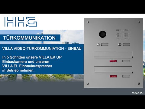 In 5 Schritten die VILLA VIDEO-Türkommunikation Einbau in Betrieb nehmen/ Anläuteplatte  / HHG GmbH