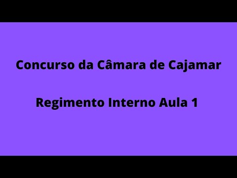 Concurso da Câmara de Cajamar - Regimento Interno aula 1