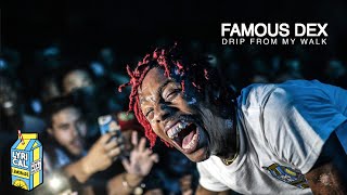 Famous Dex - Drip From My Walk (Live Performance)
