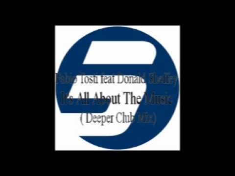 Fabio Tosti feat. Donald Sheffey - It's All About The Music( Deeper Club Mix)