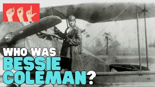 ASL Who Was Bessie Coleman?