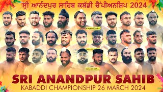 Sri Anandpur Sahib Kabaddi Championship 26 March 2024