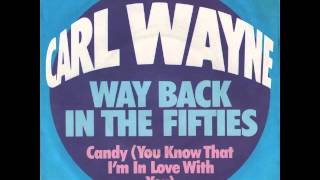 Carl Wayne - Way Back In The Fifties