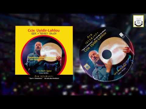 Ccix Uyidir Lahlou : 06 - Tizwal i mmi . Nouvel Album : Partie 2