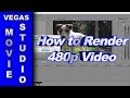 How To Render 480p Video Using Vegas Movie Studio HD Platinum 11 New Version
